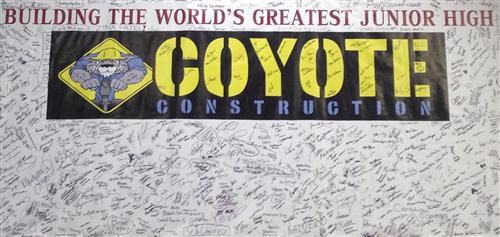 Building the world's greatest junor high "Coyote Construction" signature banner 